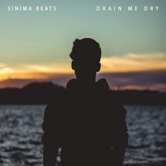 Drain Me Dry