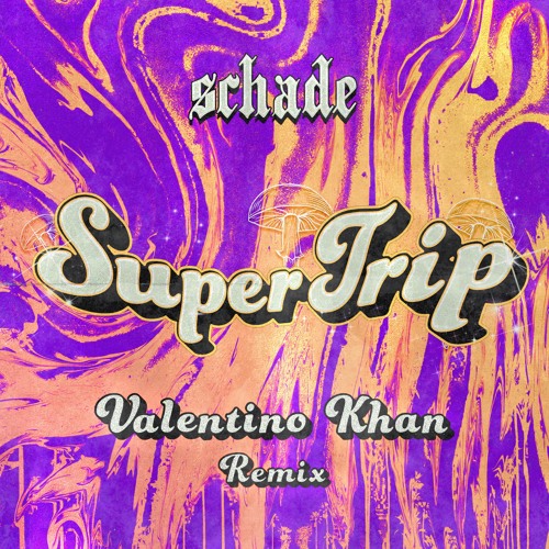 Schade - ‘Super Trip’ (Valentino Khan Remix) [Official Audio]