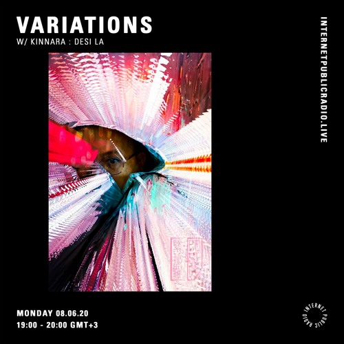Variations w/  Kinnara: Desi La - 8th June 2020