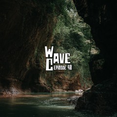 Wave Cave Episode 40