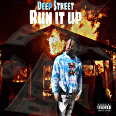 Deep Street - Run it up ( Official audio )