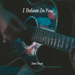 I Believe In You (Original)