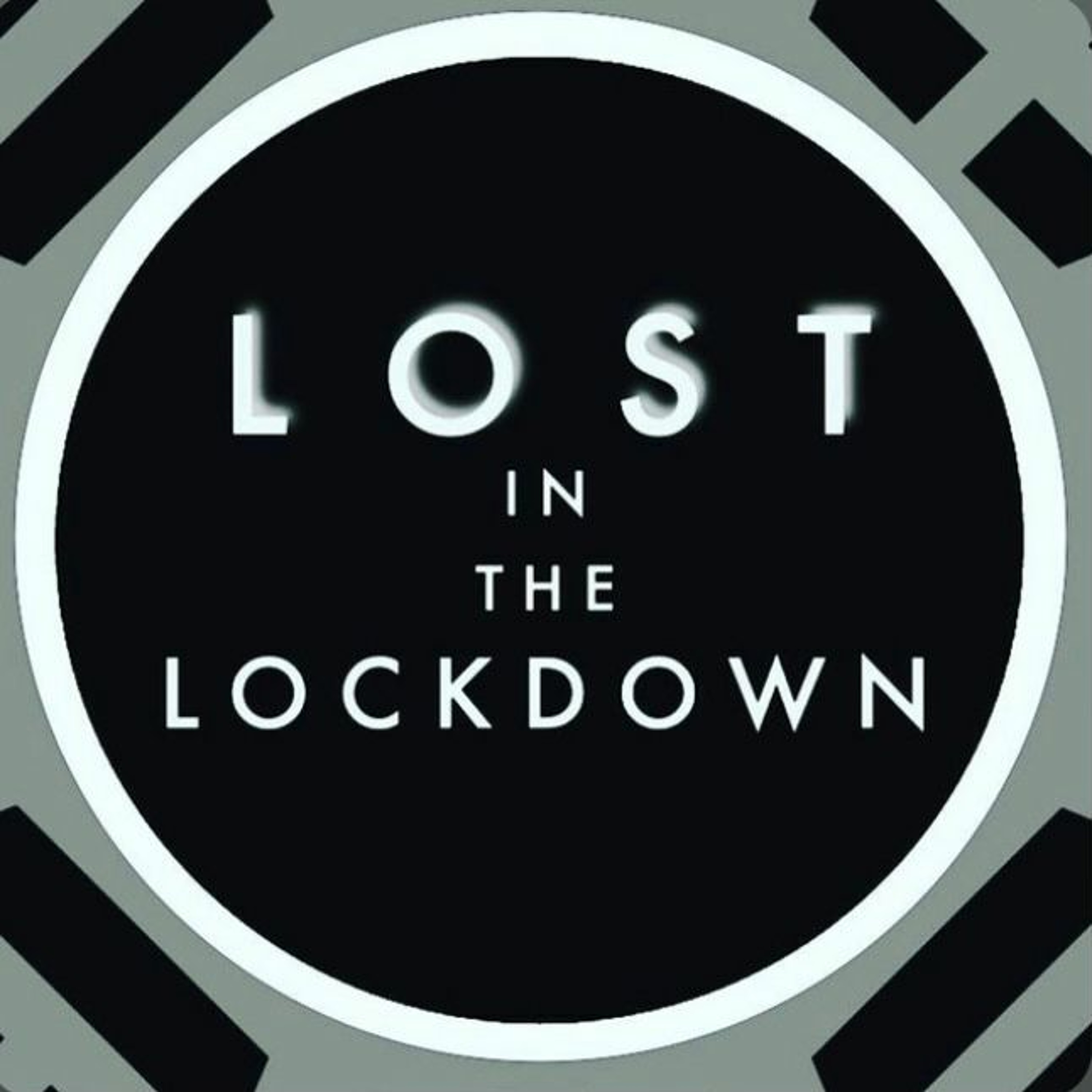 Lost In The Lockdown Podcast