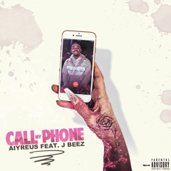 "Call My Phone" (feat. J Beez)