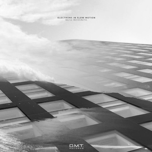 PREMIERE: Electrons in Slow Motion - In Full Light [D.M.T. Records]