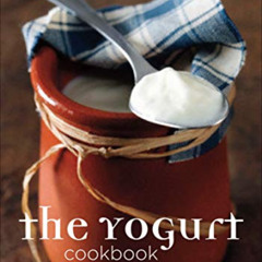[Read] KINDLE 📝 The Yogurt Cookbook by  Arto der Haroutunian EPUB KINDLE PDF EBOOK