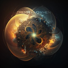 TREMR - NOWHEN
