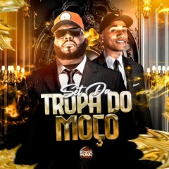 Set Da Tropa Do Moço 2 - DJ ED Do Escadão Feat. Mc Bobô