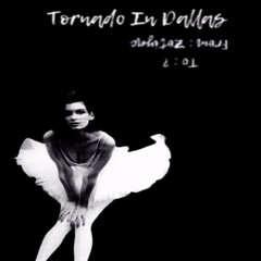 Tornado In Dallas (prod. Irys) lyrics in desc.
