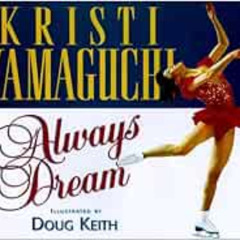 ACCESS PDF 📫 Always Dream (Positively for Kids Series) by Yamaguchi Kristi [EBOOK EP