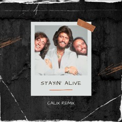 Bee Gees - Stayin' Alive (Remix)