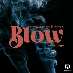 Goddess Of The West, DJ Hoppa & Marley B. - Blow