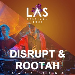 Disrupt & Rootah  - JAHTARI @ LAS Festival 2021 | Bass Tent