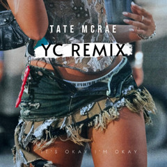 Tate McRae - It's okay I'm okay (Yunus Caferoglu Remix)
