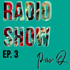 PasQ – Radio Show Ep.3 (Mar 25) • Deep & Organic House • DJ Koze, Bedouin, Notre Dame & more