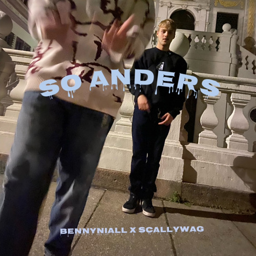Bennyniall x Scallywag- SO ANDERS(prod. by 7ventus, chrisishida, me)