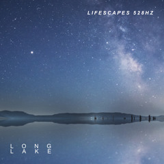 Lifescapes 528Hz