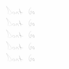Dont Go