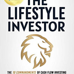 [Free] KINDLE 💔 The Lifestyle Investor: The 10 Commandments of Cash Flow Investing f