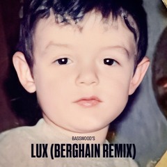 LUX (BERGHAIN BY ROSALIA REMIX)