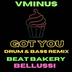 Got You - VMinus - DnB Remix (feat. Bellussi)
