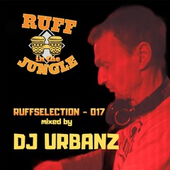 RUFFSELECTION 017 - Mixed by DJ URBANZ