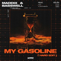 Maddix & Basswell Feat. Fēlēs - My Gasoline (Original vs. Hard Edit) [CRIIYTON Rework]