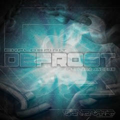 exploSpirit feat. Lara Anders - Defrost (Original Mix) [Generate Records]