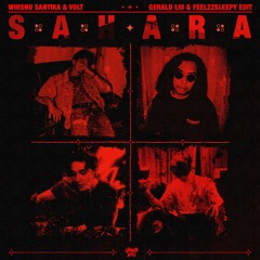 Whisnu Santika - Sahara (Gerald Liu & Feelzzsleepy Edit)