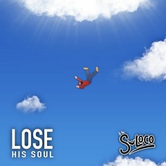 Lose His Soul