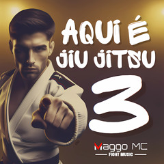 Aqui É Jiu Jitsu 3