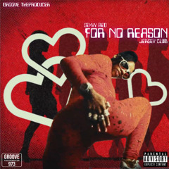 Sexyy Red - For No Reason (Groove Remix) Jersey Club