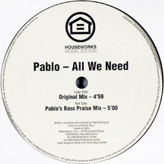 Pablo - All We Need (Pablo's Bass Praise Mix)