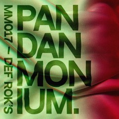 MM017 - DJ DEF ROK'S PANDANMONIUM MIX