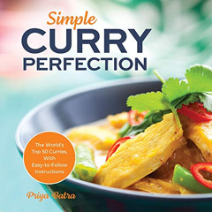 VIEW EPUB 💌 Simple Curry Perfection: The World's Top 50 Curries With Easy-To-Follow