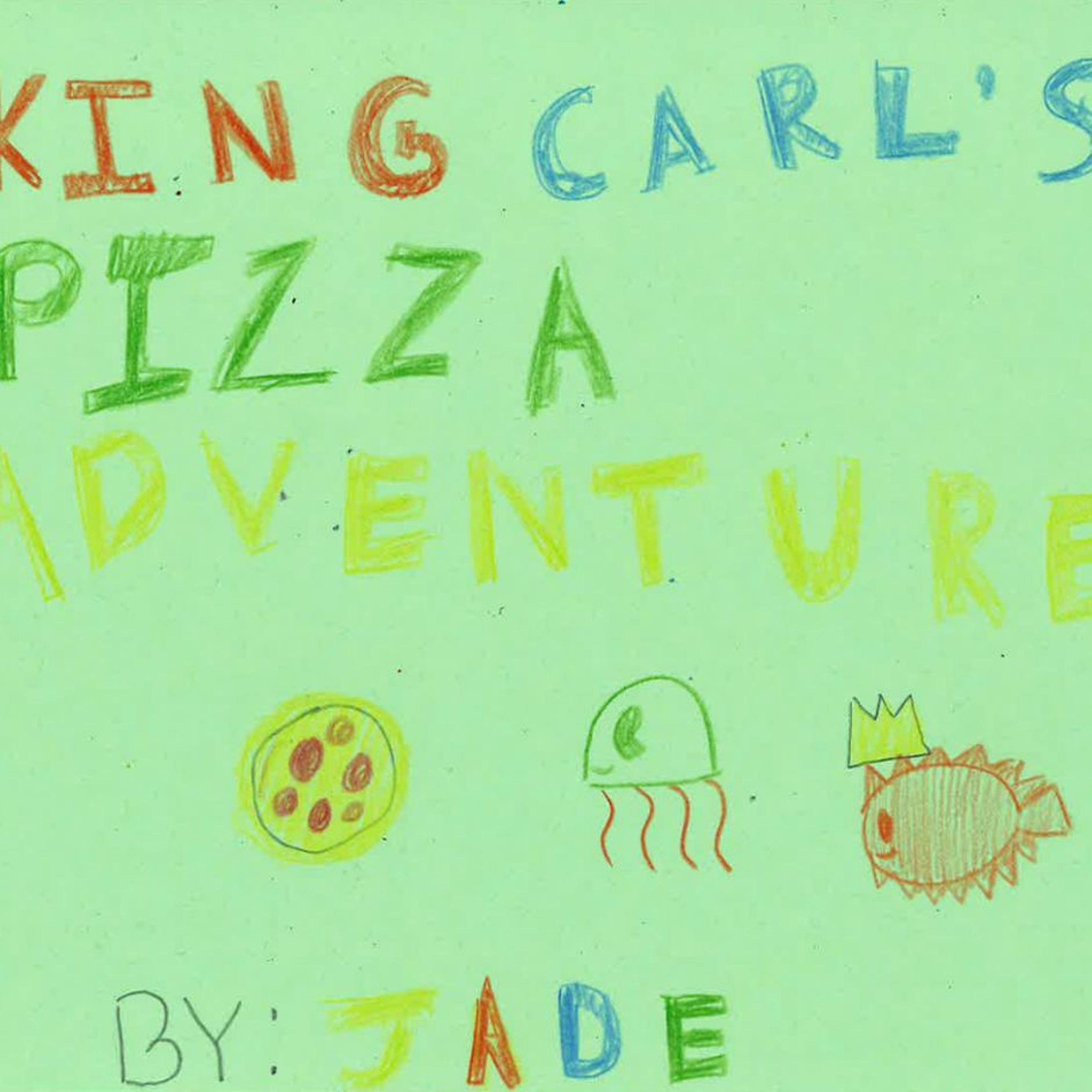 King Carl’s Pizza Adventure by Jade episode artwork