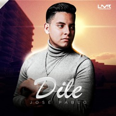 Dile (En Vivo) - José Pablo (feat. Banda Cruz De Oro)