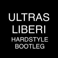 Ultras Liberi (SICKNITE  BOOTLEG)