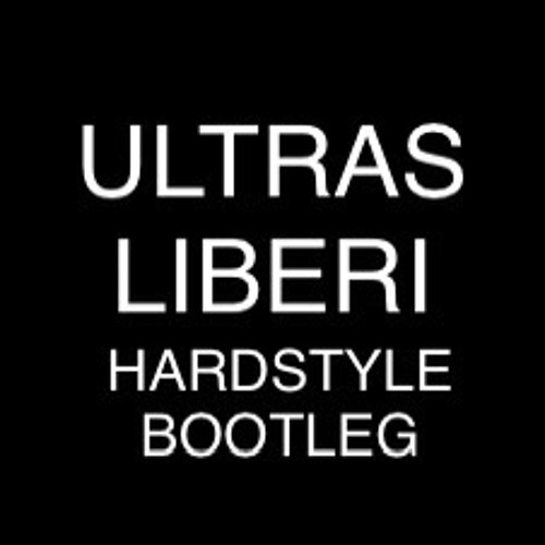 Ultras Liberi (SICKNITE  BOOTLEG)