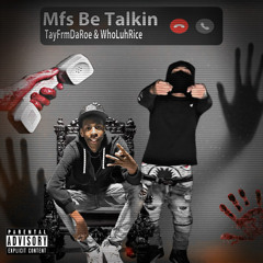 Mfs Be Talkin ft. WhoLuhRice (Official Audio)