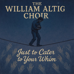 Just to Cater to Your Whim