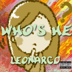 LeoTheLeader - Who's He? Ft (woodroach)