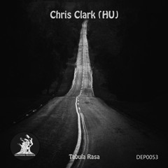 Chris Clark (HU) - Tabula Rasa (Original Mix) [Deepening Records]