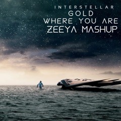 Interstellar x Gold (Adventure Club) x Where You Are (John Summit) [Zeeya Mashup + mini mix]]