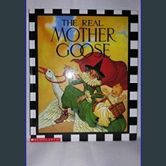 Read Ebook ⚡ The Real Mother Goose     Hardcover – September 1, 1994 Online Book