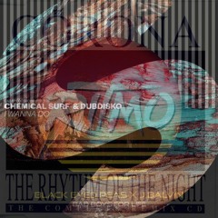 Corona, Chemical Surf, Black Eyed Peas, J Balvin - I Wanna do Ritmo of the Night (Mashup)