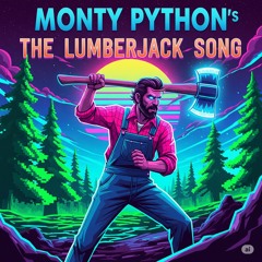 Lumberjack song - Monty Python cover