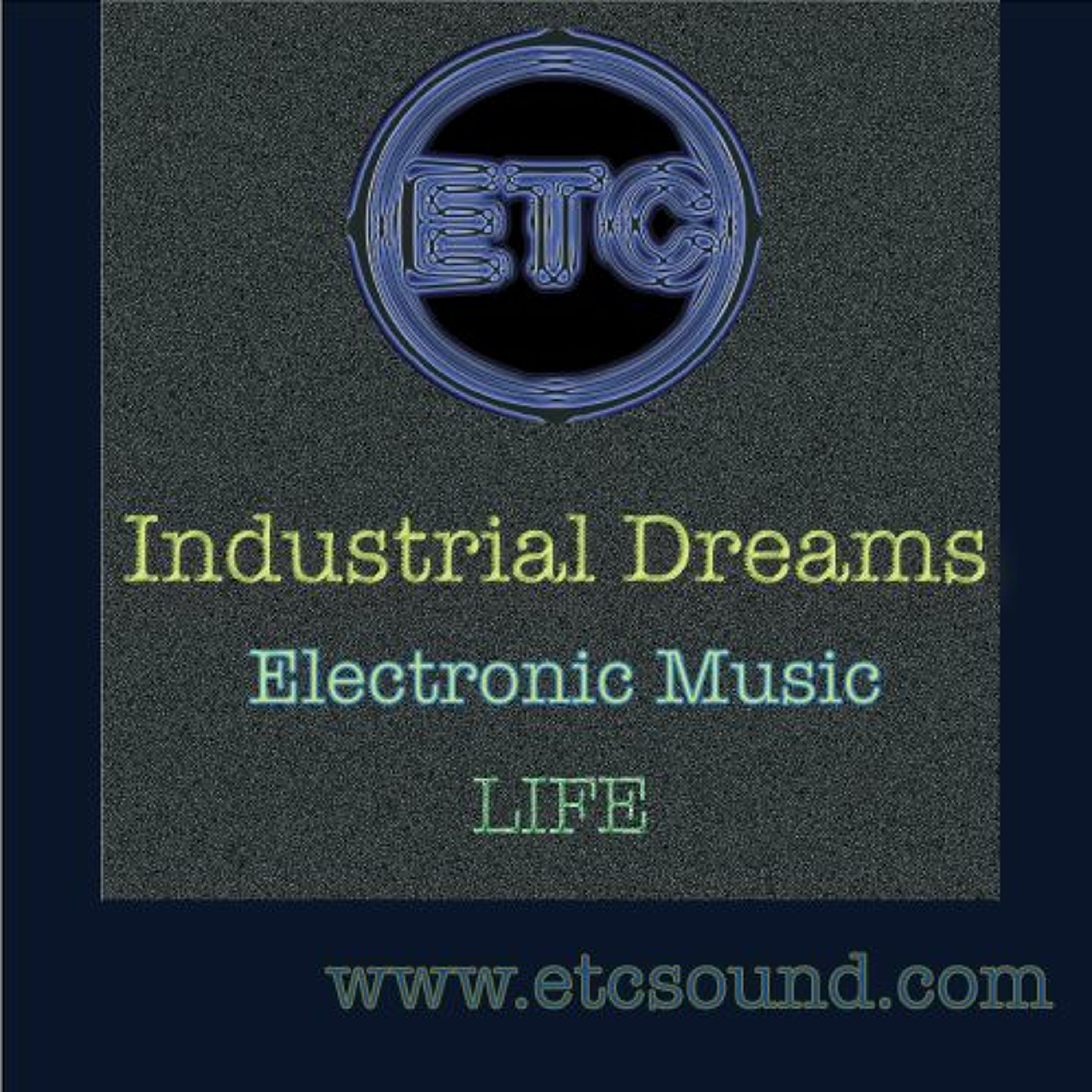 Life :: Session :: Industrial Dreams episode artwork