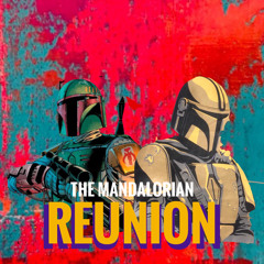 REUNION (The Mandalorian Season 3 Theme)