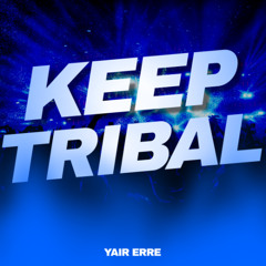 YAIR ERRE - KEEP TRIBAL (MUSIC PACK) // DOWNLOAD ON BUY